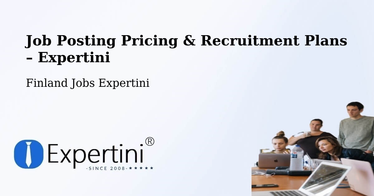 Job Posting Pricing & Recruitment Plans – Sauvo - Sauvo, Finland Jobs Expertini